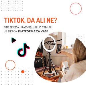 TikTok za podjetja, DA ali NE?
